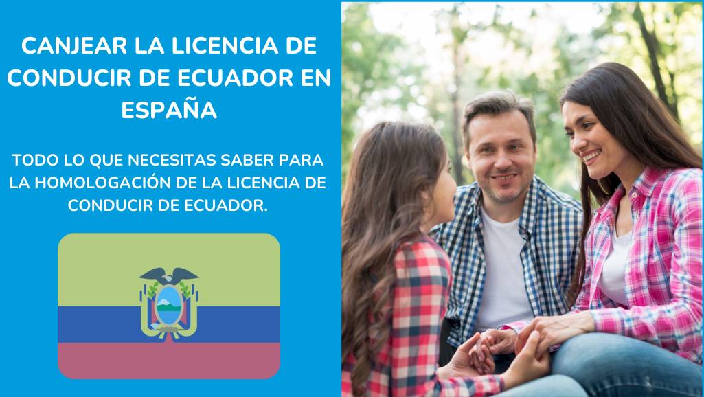 CANJEAR LA LICENCIA DE CONDUCIR DE ECUADOR EN ESPAÑA